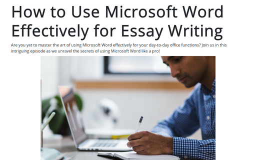 How to Use Microsoft Word Effectively for Essay Writing