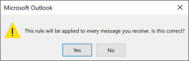 This rule will be applied to every message you receive in Outlook 365