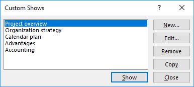Custom Shows in PowerPoint 2016 Custom Shows in PowerPoint 2016