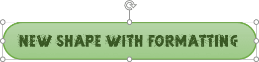 Formatted shape in PowerPoint for Microsoft 365 Formatted shape in PowerPoint 365