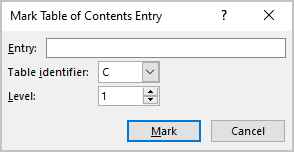 Mark Table of Contents Entry dialog box in Word for Microsoft 365 Mark Table of Contents Entry dialog box in Word 365