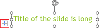 Example of AutoFit for individual placeholder in PowerPoint for Microsoft 365 Example of AutoFit for individual placeholder in PowerPoint 365
