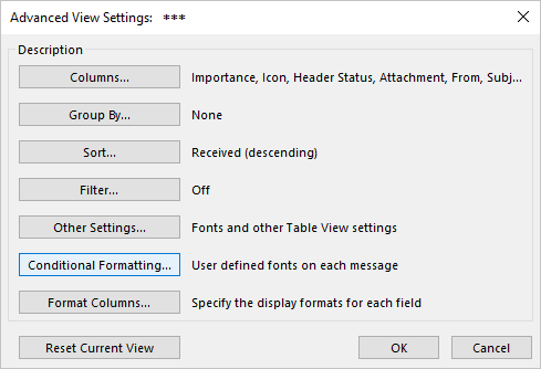 Advanced View Settings dialog box in Outlook for Microsoft 365 Advanced View Settings dialog box in Outlook 365