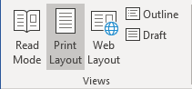 Print Layout button in Views group in Word 365