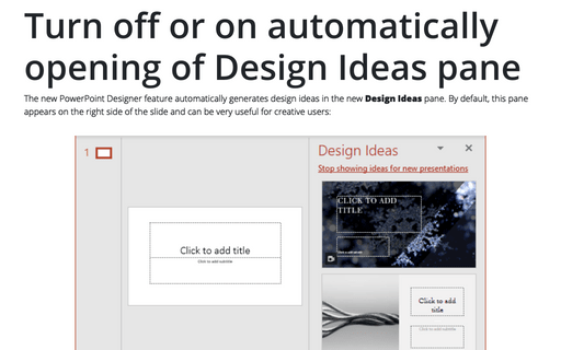 Turn off or on automatically opening of Design Ideas pane