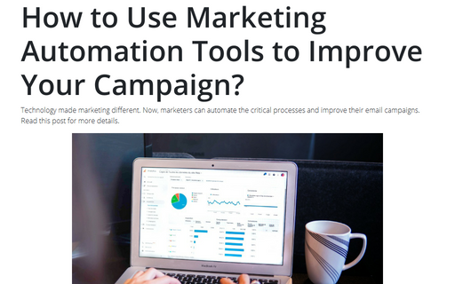 How to Use Marketing Automation Tools to Improve Your Campaign?