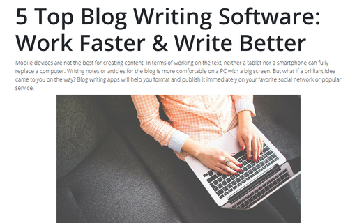 5 Top Blog Writing Software: Work Faster &amp; Write Better
