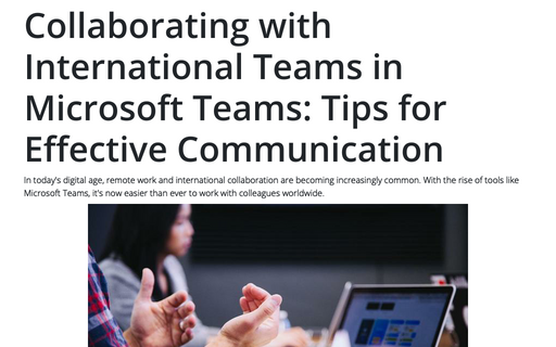 Collaborating with International Teams in Microsoft Teams: Tips for Effective Communication