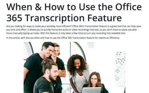 When &amp; How to Use the Office 365 Transcription Feature
